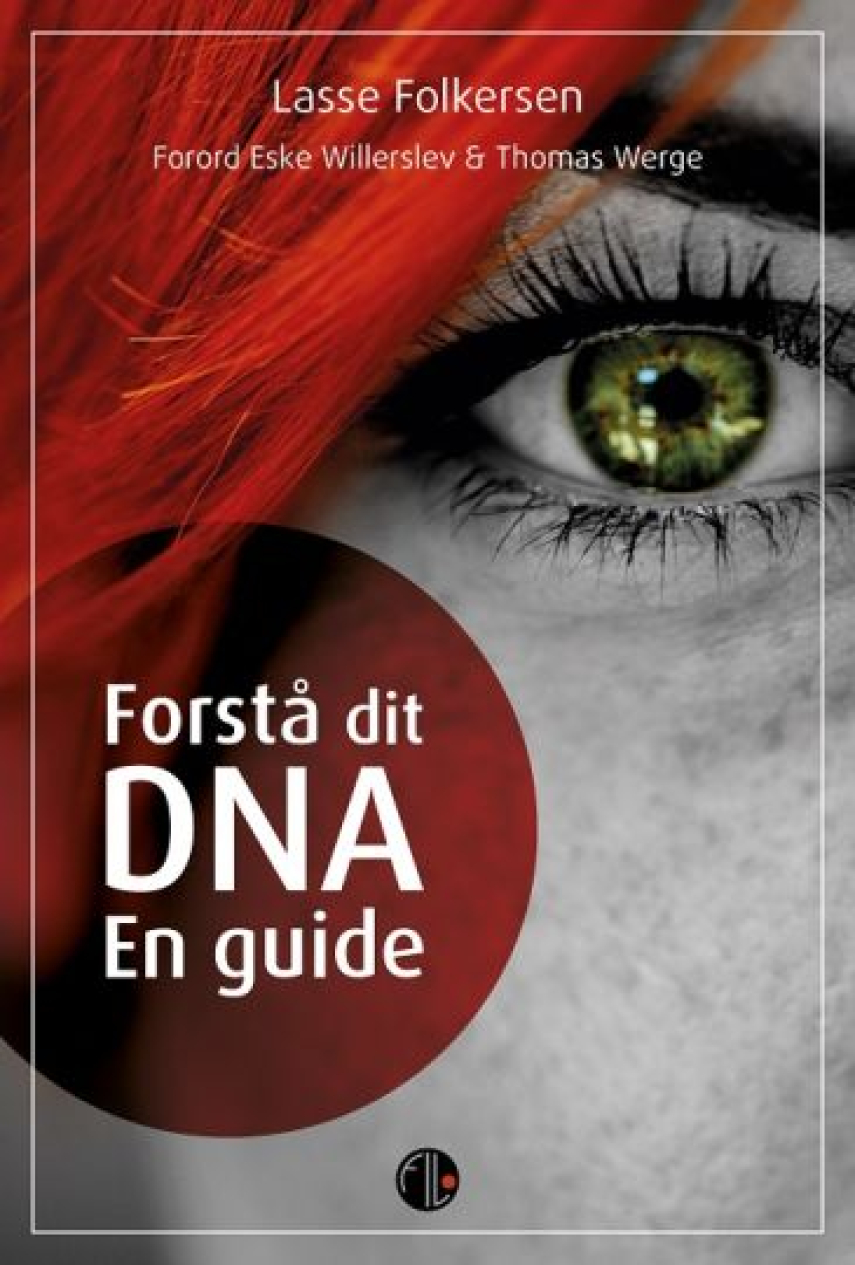 Lasse Westergaard Folkersen: Forstå dit DNA : en guide