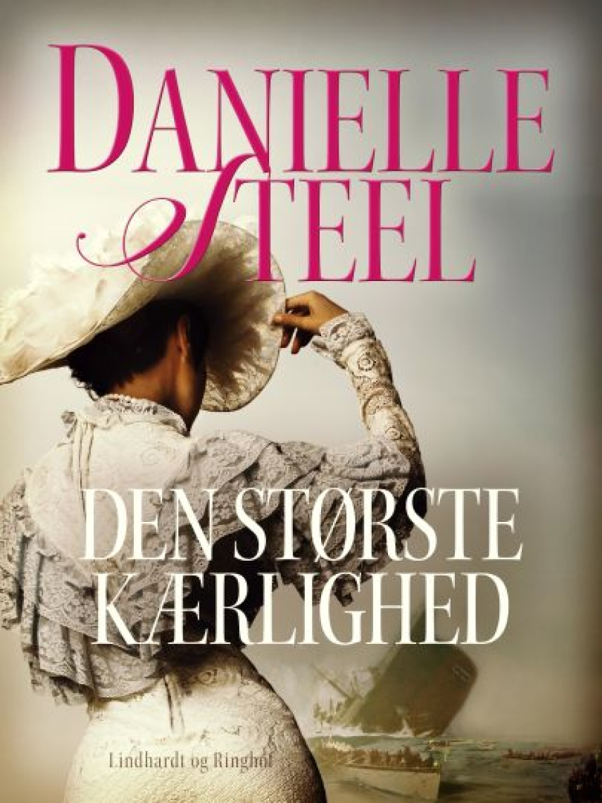 Danielle Steel: Den største kærlighed