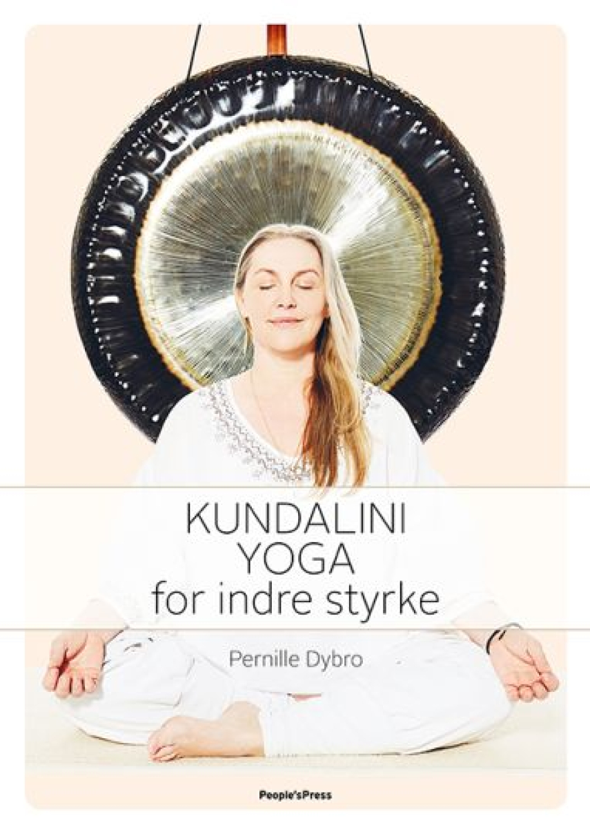 Pernille Dybro: Kundaliniyoga for indre styrke