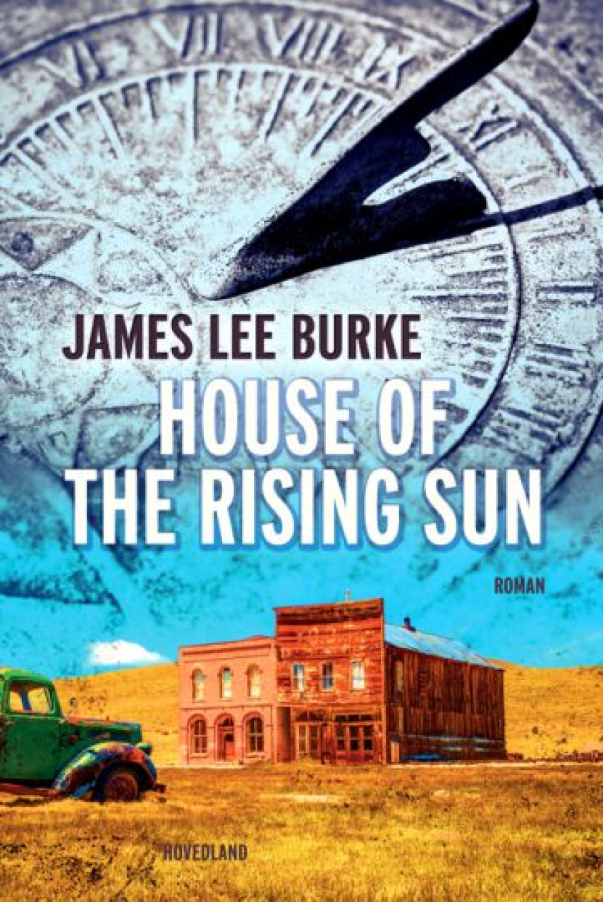 James Lee Burke: House of the rising sun : roman