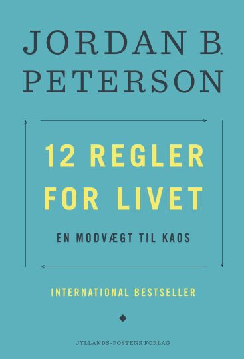 Jordan B. Peterson: 12 regler for livet : en modgift til kaos