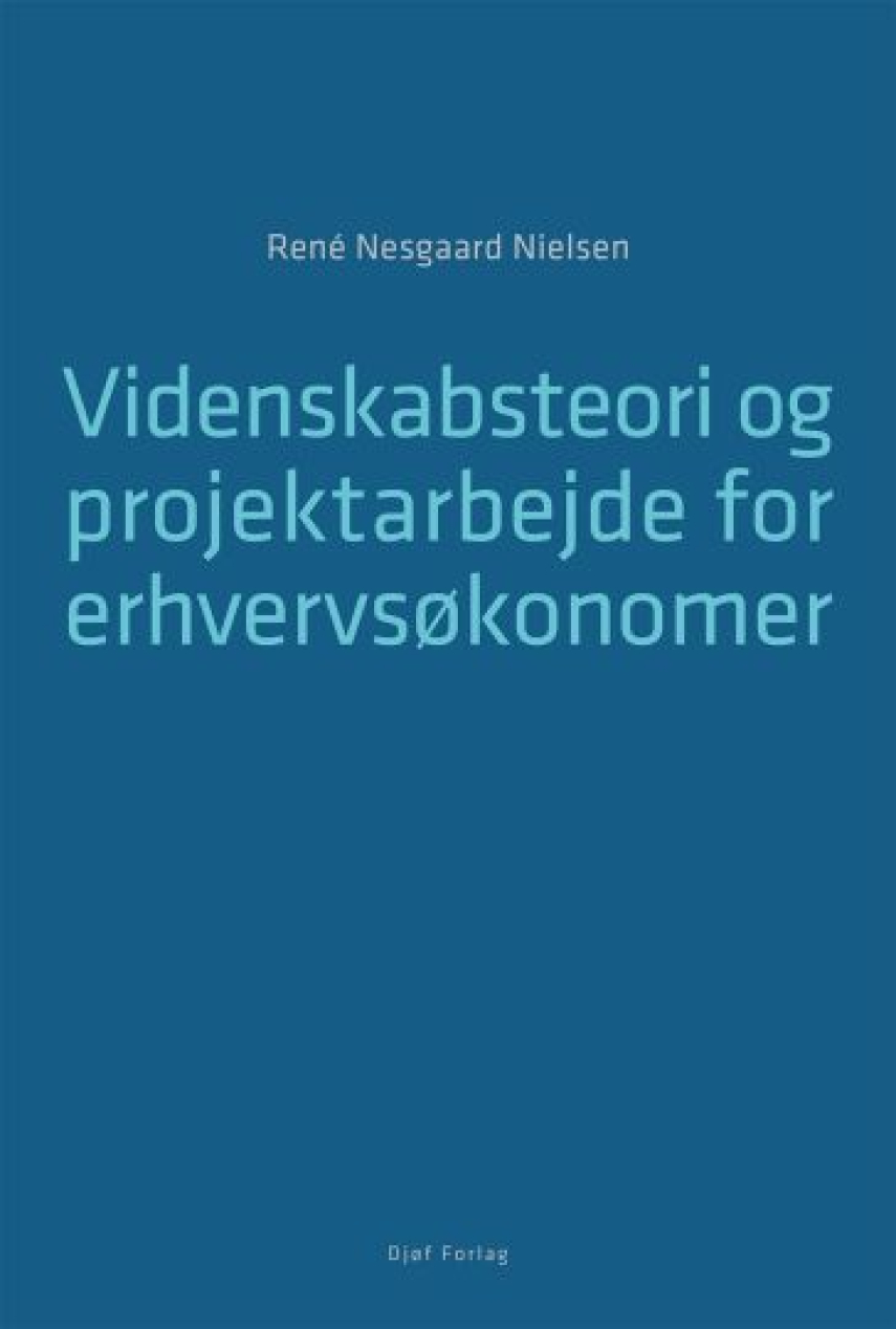 René Nesgaard Nielsen: Videnskabsteori og projektarbejde for erhvervsøkonomer