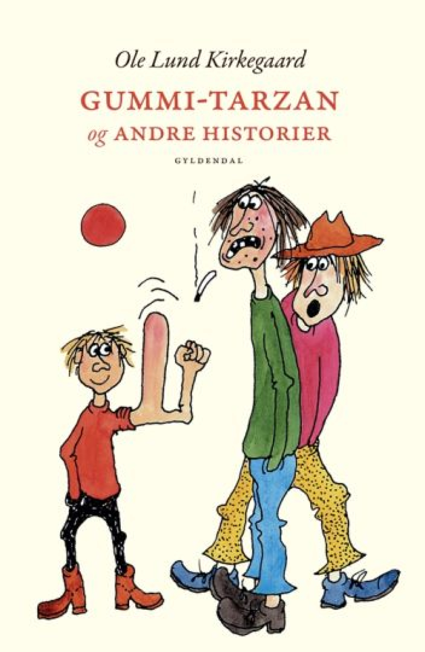 Ole Lund Kirkegaard: Gummi-Tarzan og andre historier (280 sider)