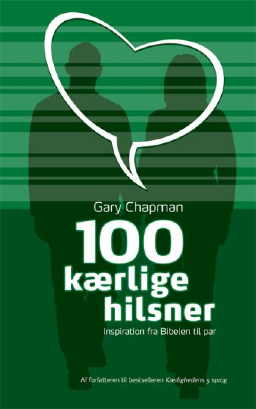 Gary Chapman: 100 kærlige hilsner : inspiration fra Bibelen til par