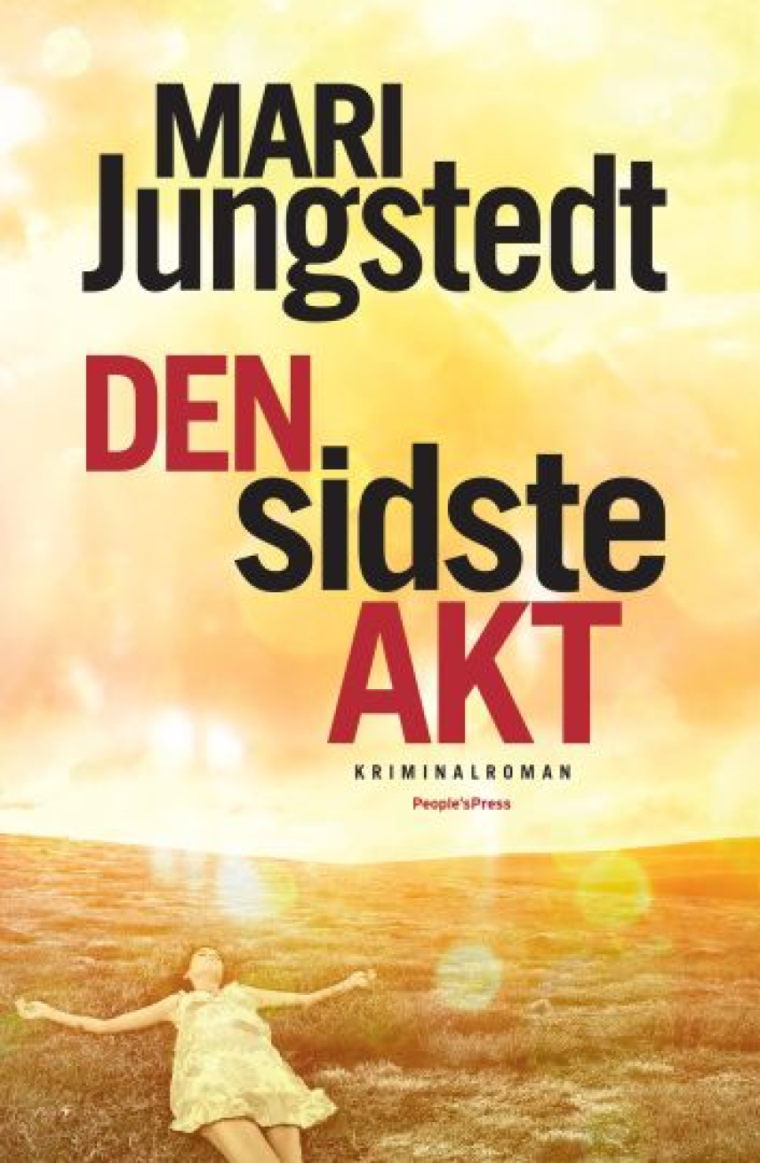 Mari Jungstedt: Den sidste akt : kriminalroman