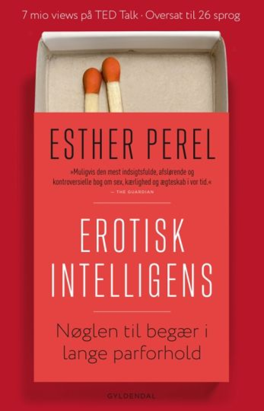 Esther Perel: Erotisk intelligens : nøglen til begær i lange forhold