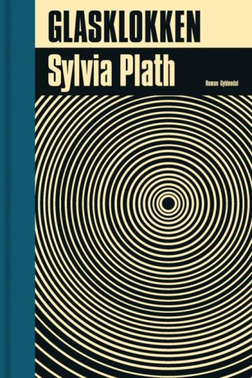 Sylvia Plath: Glasklokken : roman (Ved Olga Ravn og Mette Moestrup)