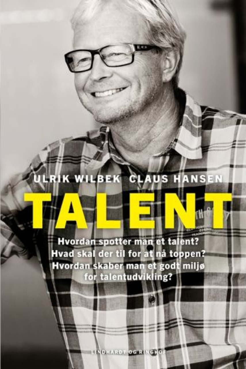 Ulrik Wilbek, Claus Hansen: Talent