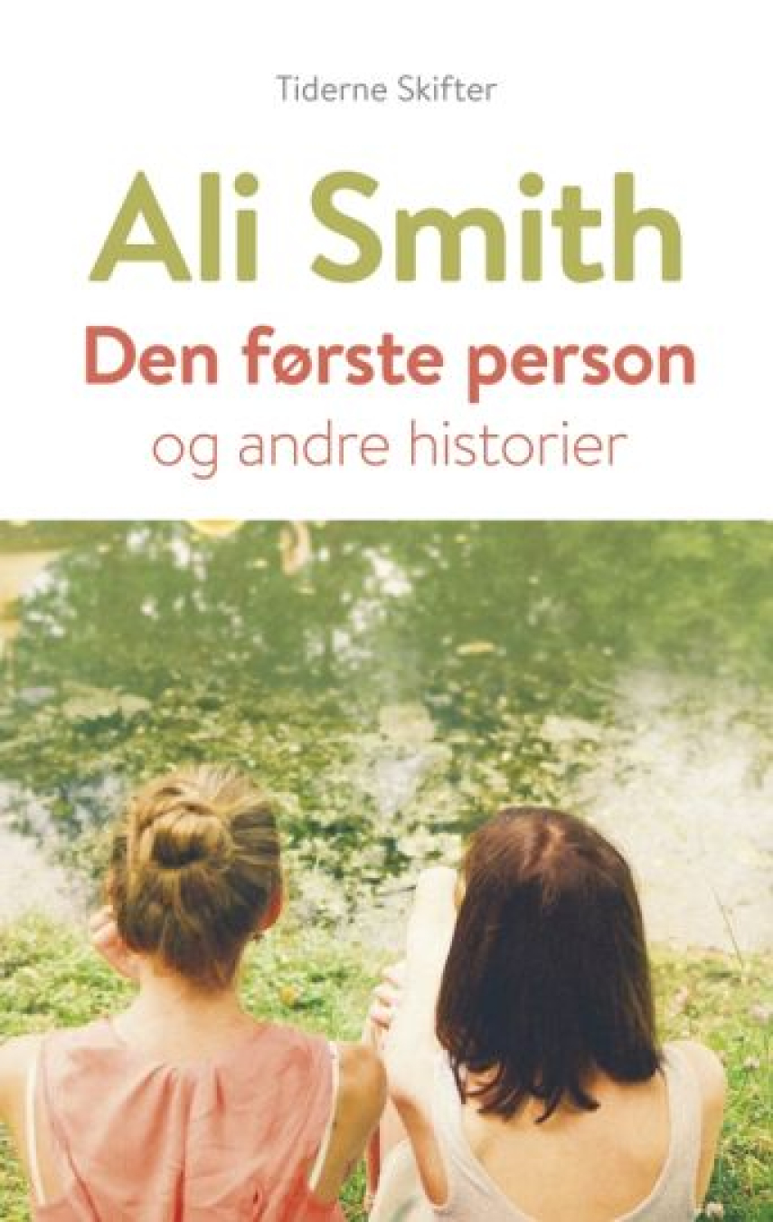 Ali Smith: Den første person og andre historier