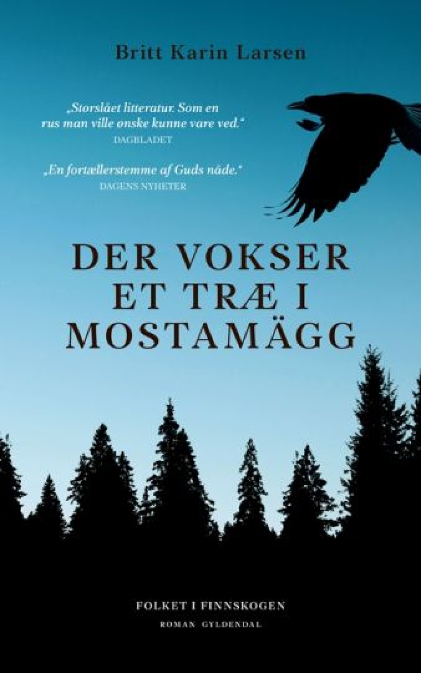 Britt Karin Larsen (f. 1945): Der vokser et træ i Mostamägg : roman