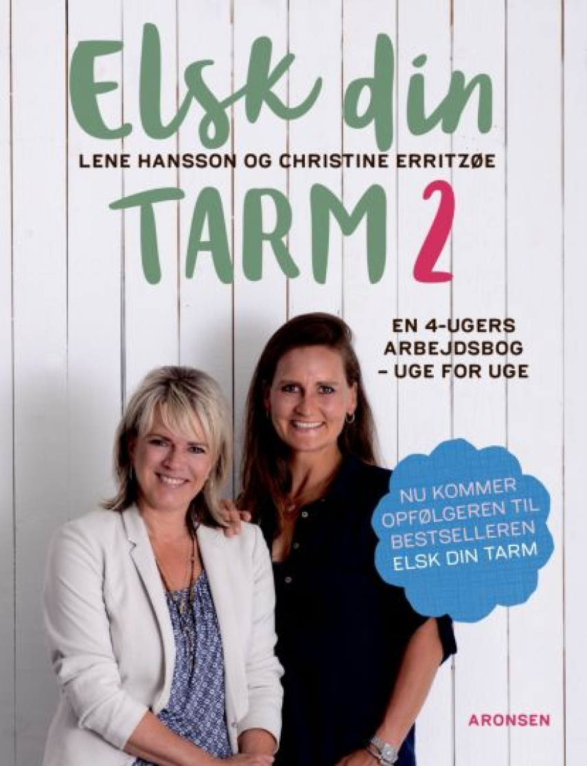Lene Hansson, Christine Erritzøe: Elsk din tarm 2 : en 4-ugers arbejdsbog - uge for uge
