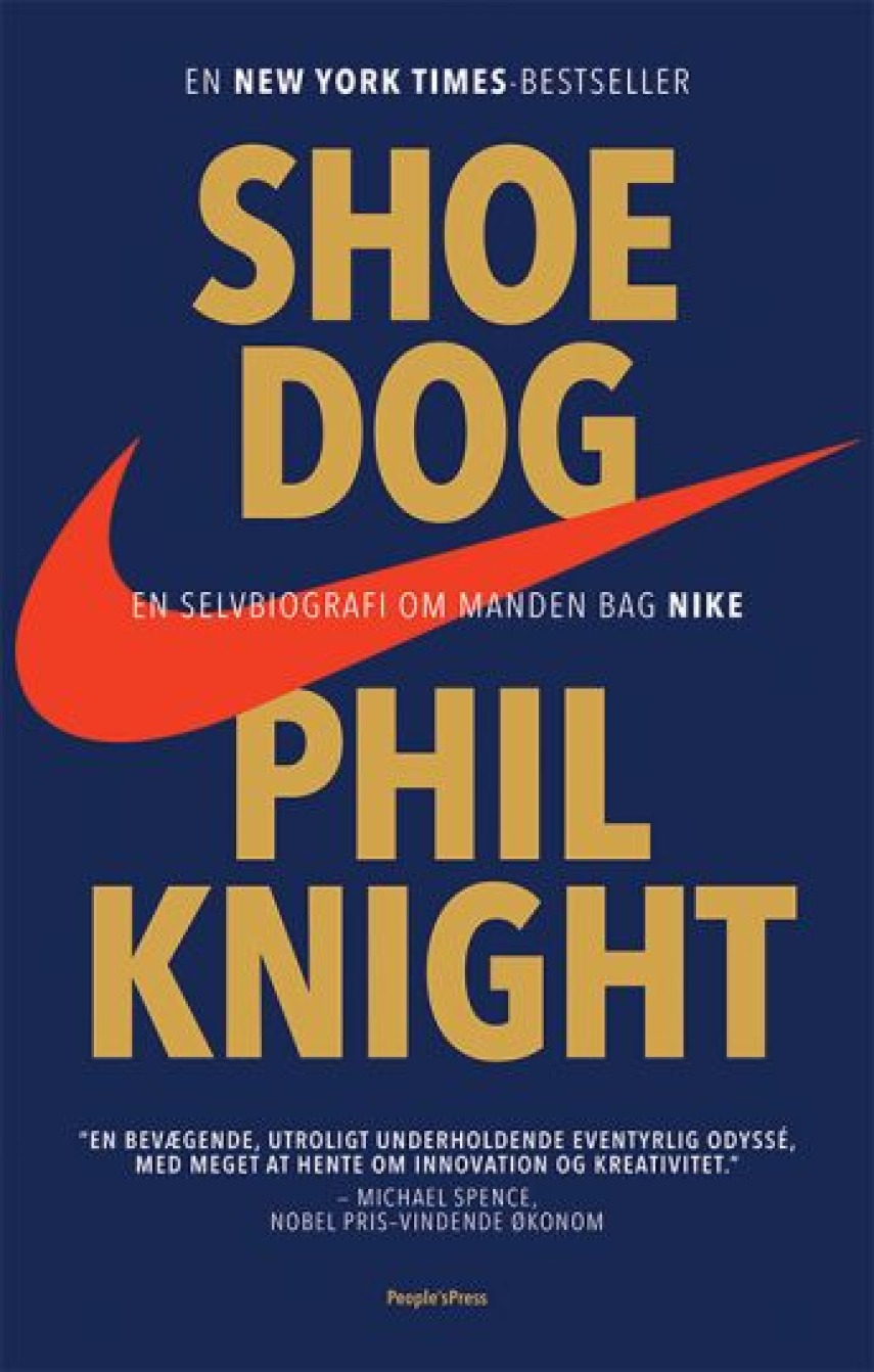 Phil Knight: Shoe dog : en selvbiografi om manden bag Nike