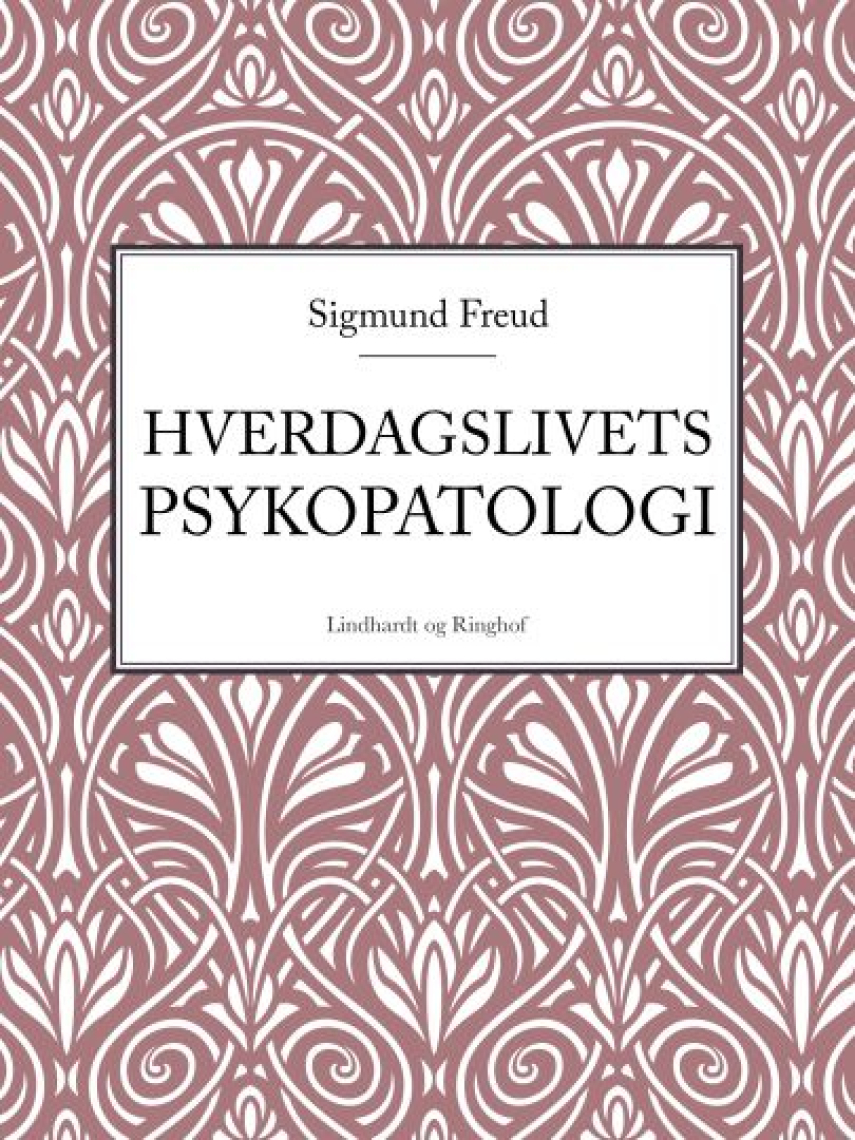Sigmund Freud: Hverdagslivets psykopatologi