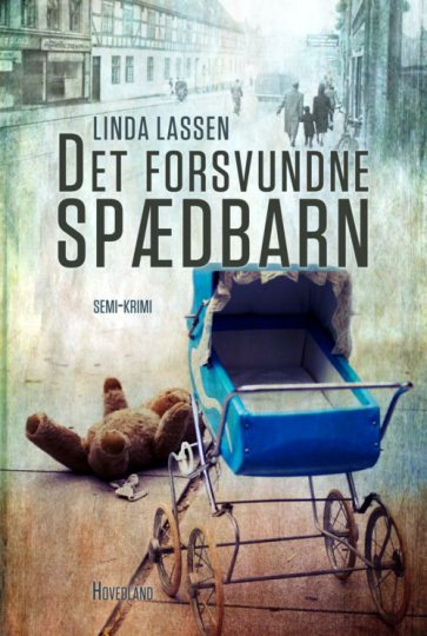 Linda Lassen (f. 1948): Det forsvundne spædbarn : semi-krimi