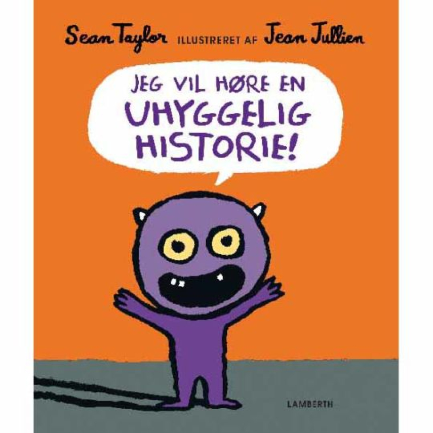 Sean Taylor, Jean Jullien: Jeg vil høre en uhyggelig historie!