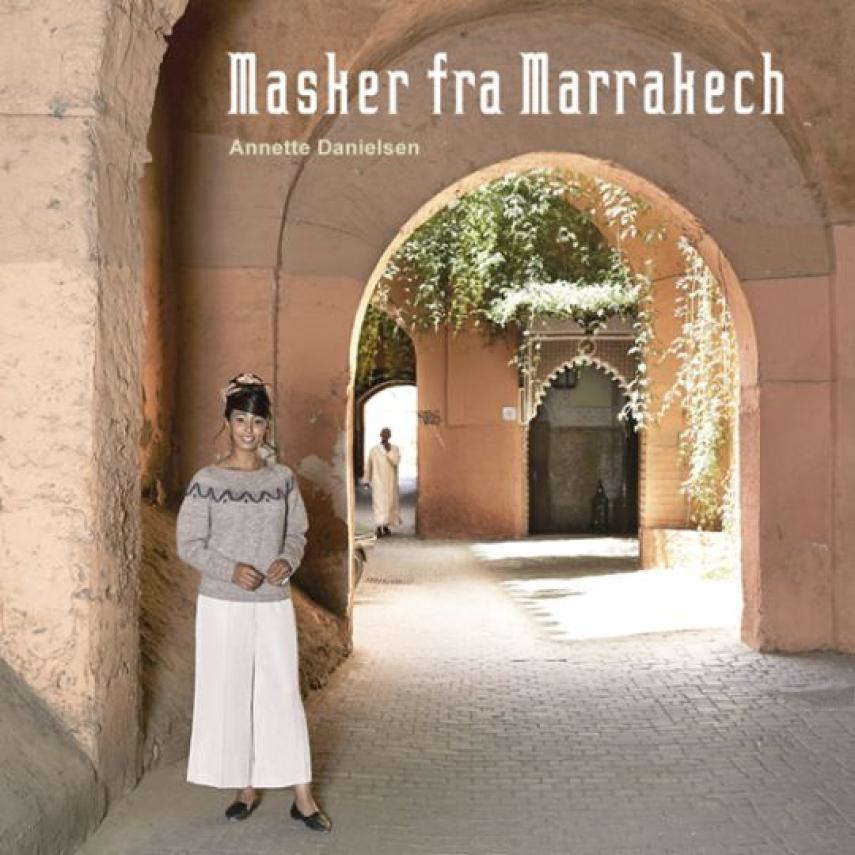 Annette Danielsen: Masker fra Marrakech