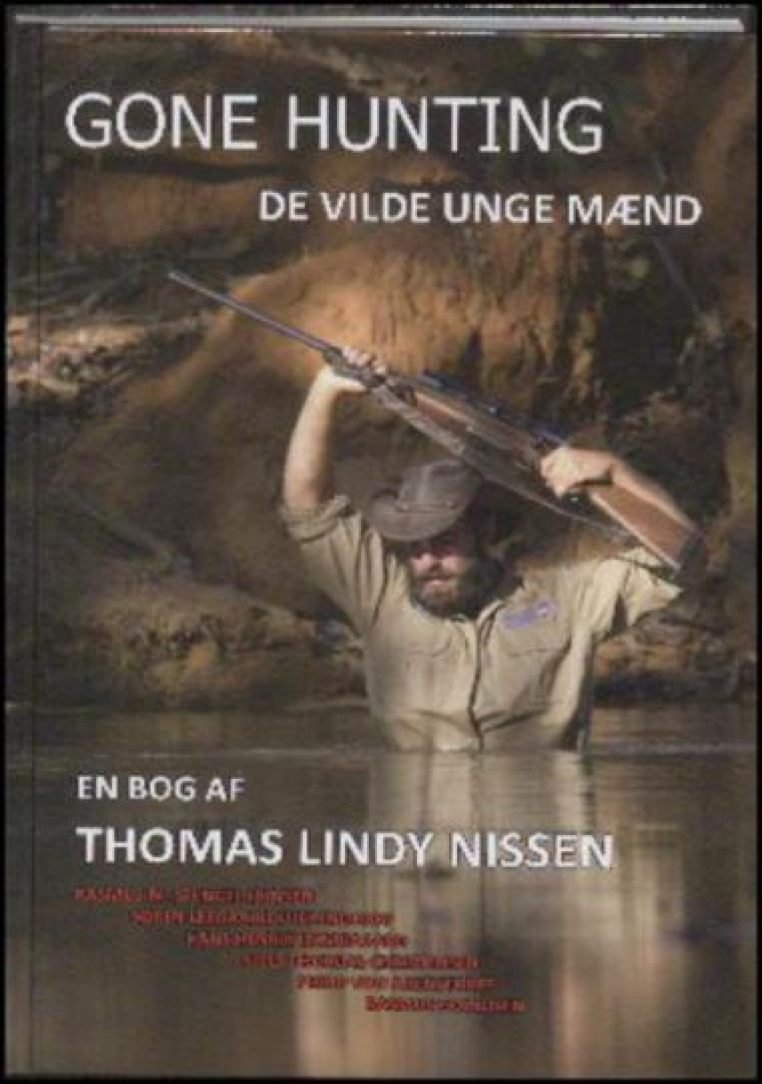 Thomas Lindy Nissen: Gone hunting : de vilde unge mænd