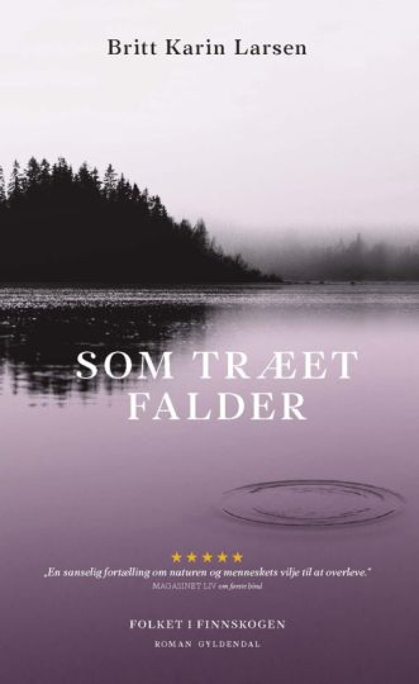 Britt Karin Larsen (f. 1945): Som træet falder : roman