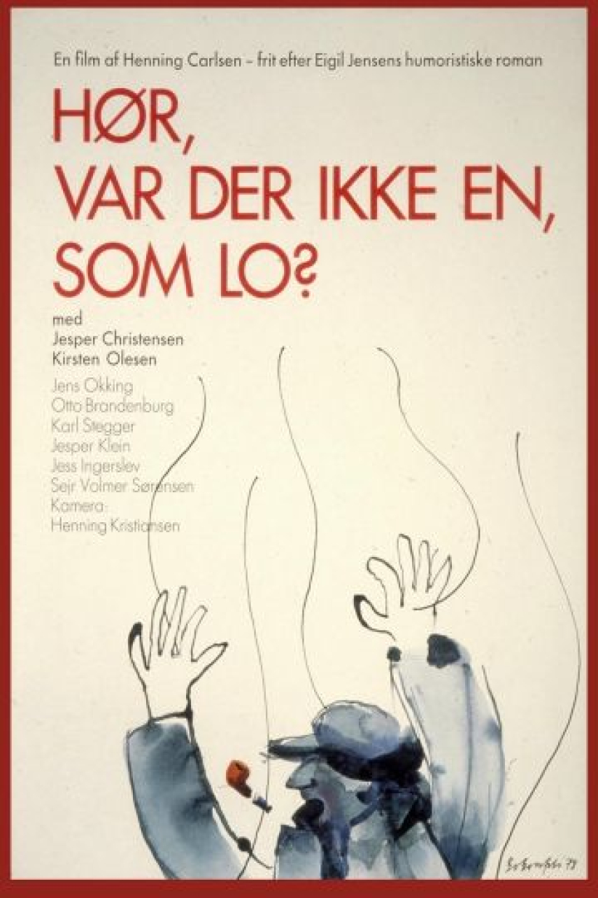 Henning Carlsen (f. 1927), Henning Kristiansen (f. 1927): Hør, var der ikke en, som lo?