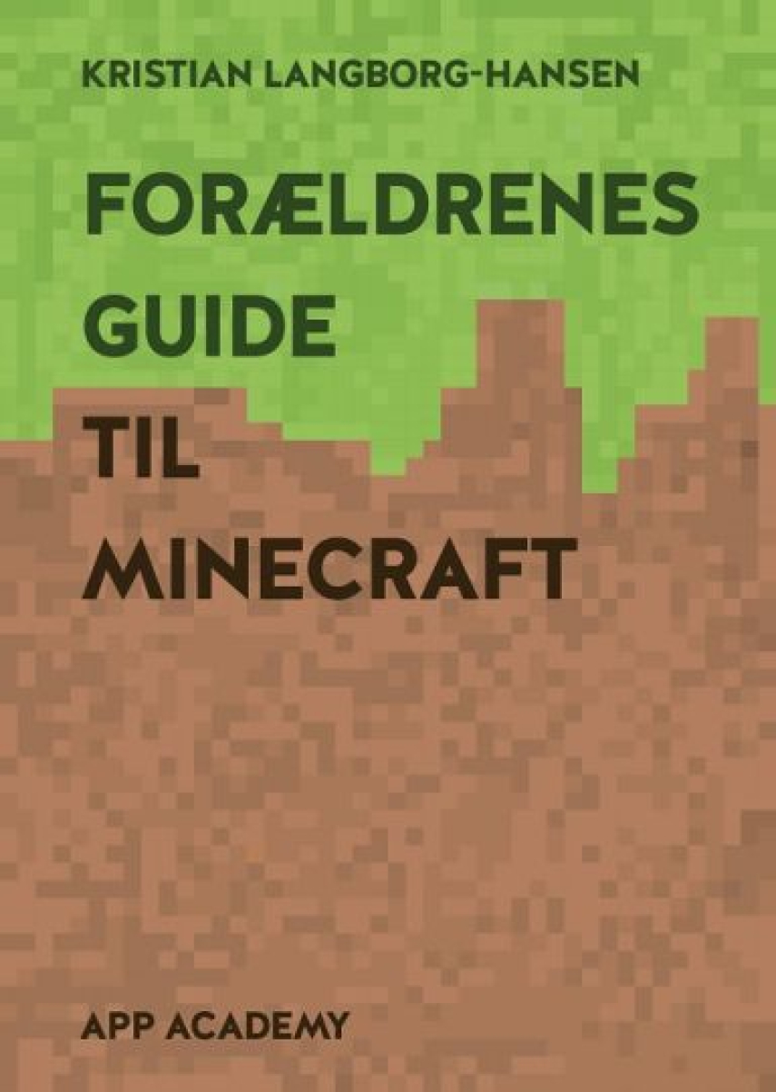 Kristian Langborg-Hansen: Forældrenes guide til Minecraft
