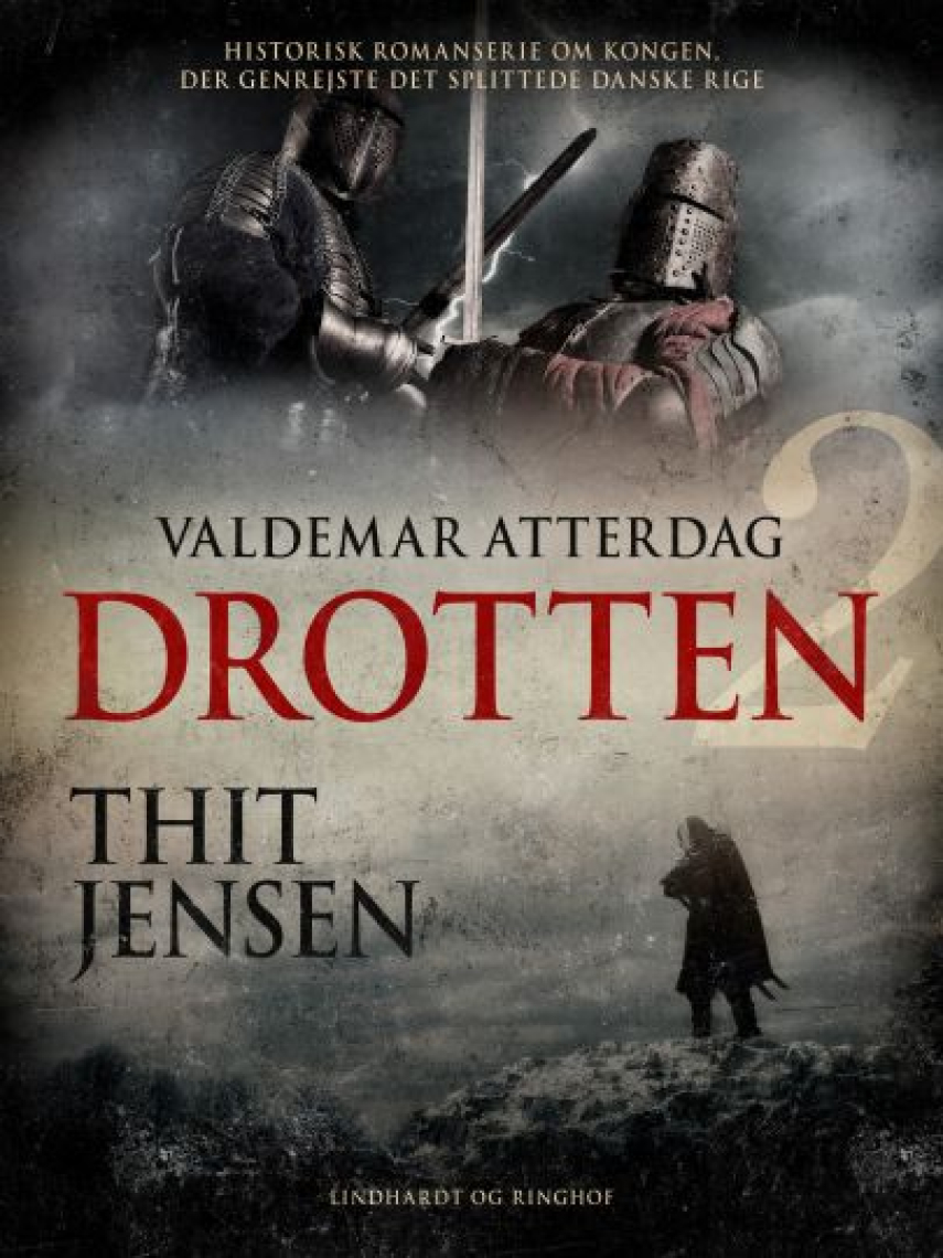 Thit Jensen (f. 1876): Drotten : historisk roman fra det 14. århundrede
