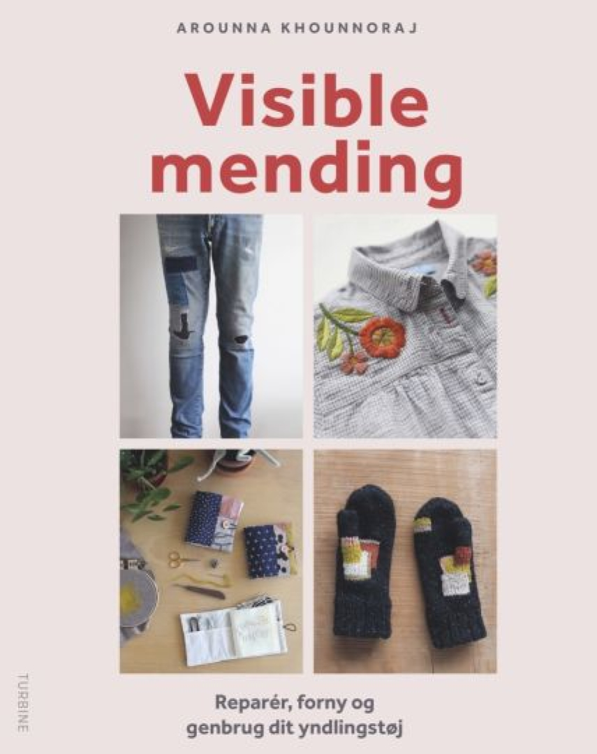 object Visible mending : reparér, forny og genbrug dit yndlingstøj | Randers Bibliotek