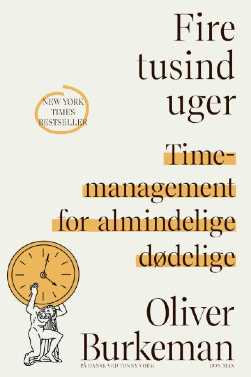 Oliver Burkeman: Fire tusind uger : timemanagement for almindelige dødelige